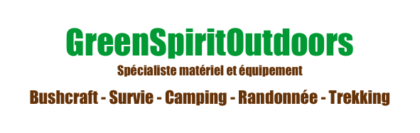 GreenSpiritOutdoors
Spécialiste matériel et équipement

Bushcraft - Survie - Camping - Randonnée - Trekking